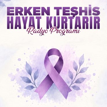 09.09.2026 | Erken Teşhis Hayat Kurtarır: Halk Sağlığı